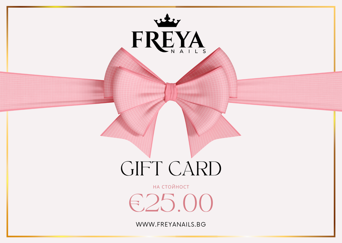 Alt Tag: Подаръчен ваучер Freya Nails Gift Card €25 с розова панделка – подарък за маникюр продукти